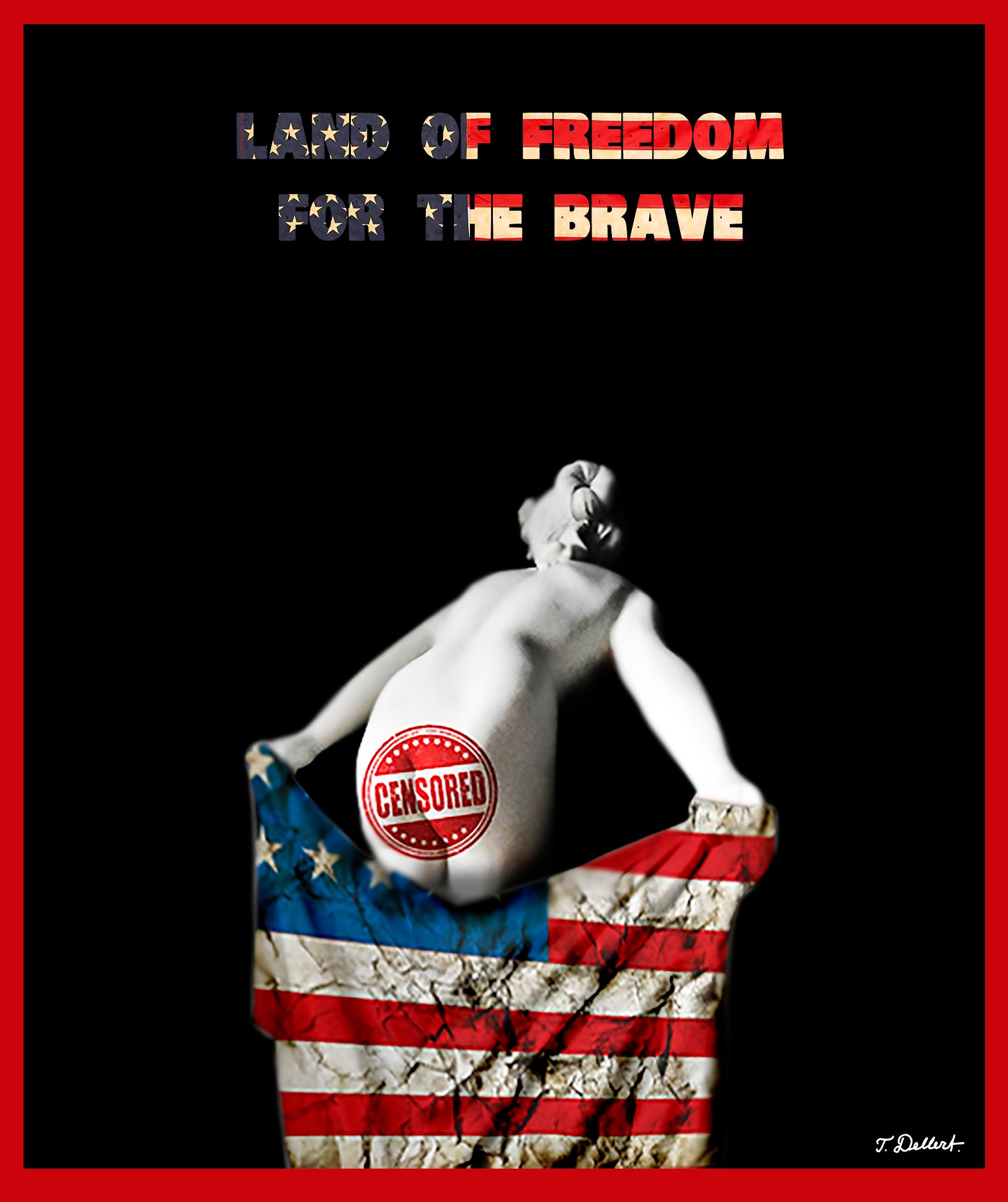 Land of Freedom for the brave 